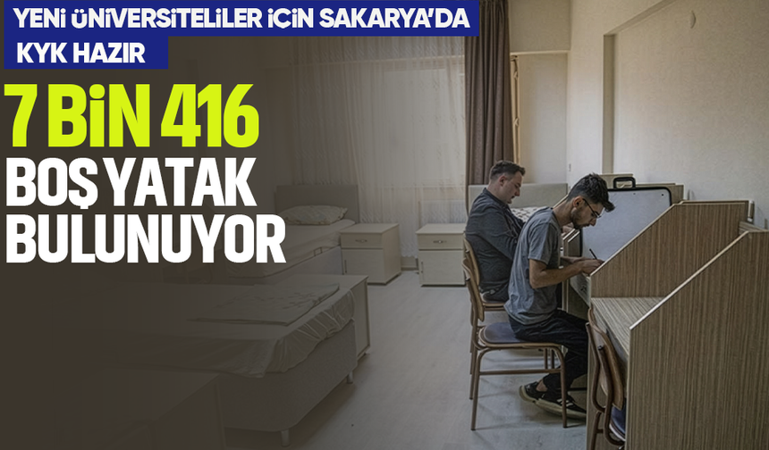 Yeni üniversiteliler için Sakarya’da KYK hazır...7 bin 416 boş yatak bulunuyor
