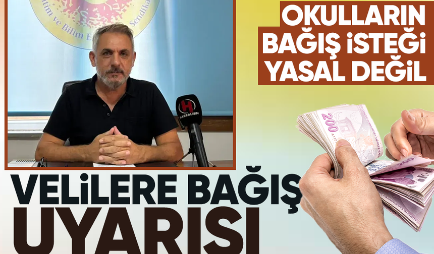 Velilere "bağış" uyarısı... Okulların bağış isteği yasal değil