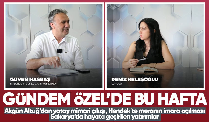 Gündem Özel'de bu hafta