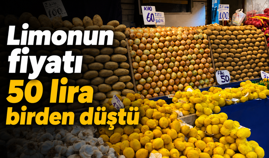 Limonun fiyatı 50 lira birden düştü