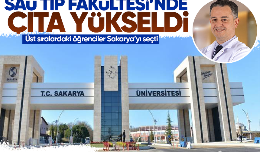 SAÜ Tıp Fakültesi’nde çıta yükseldi... Üst sıralardaki öğrenciler Sakarya’yı seçti