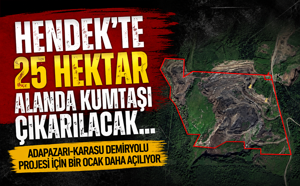 Hendek’te 25 hektar alanda kumtaşı çıkarılacak… Adapazarı-Karasu demiryolu projesi için bir ocak daha açılıyor