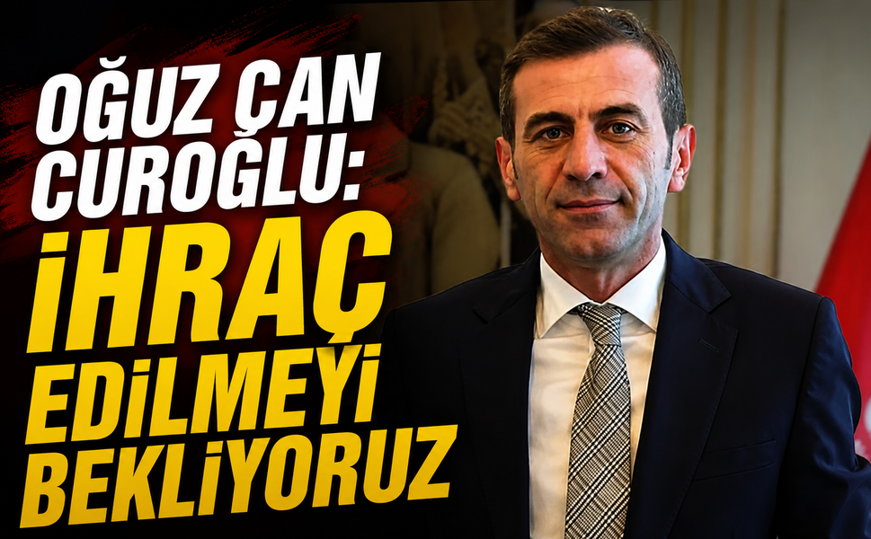 Oğuz Can Curoğlu: İhraç edilmeyi bekliyoruz
