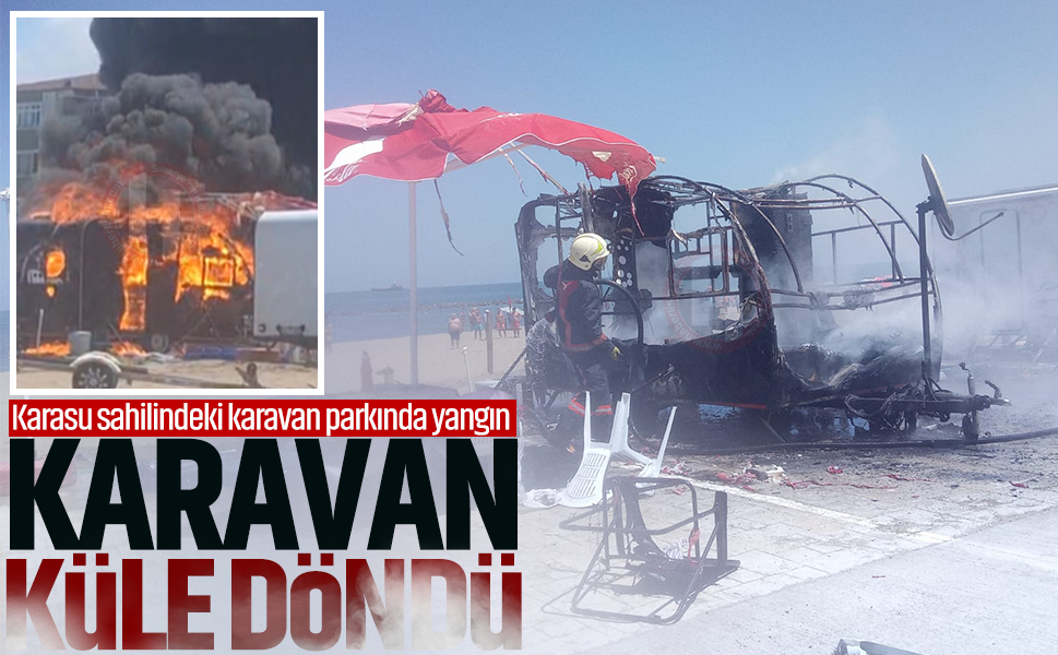 Karasu sahilindeki karavan parkında yangın!