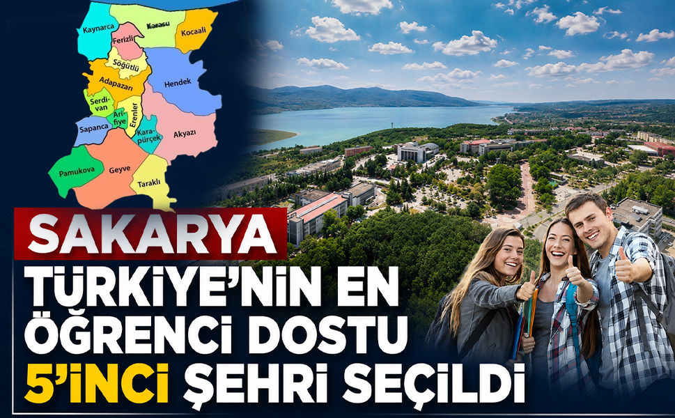 Sakarya Türkiye’nin en öğrenci dostu 5’inci şehri seçildi