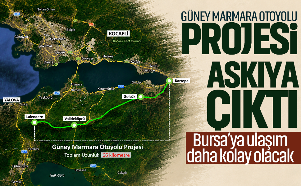 Güney Marmara Otoyolu Projesi askıya çıktı…Bursa’ya ulaşım daha kolay olacak