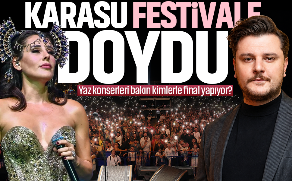 Karasu festivale doydu... Yaz konserleri bakın kimlerle final yapıyor?