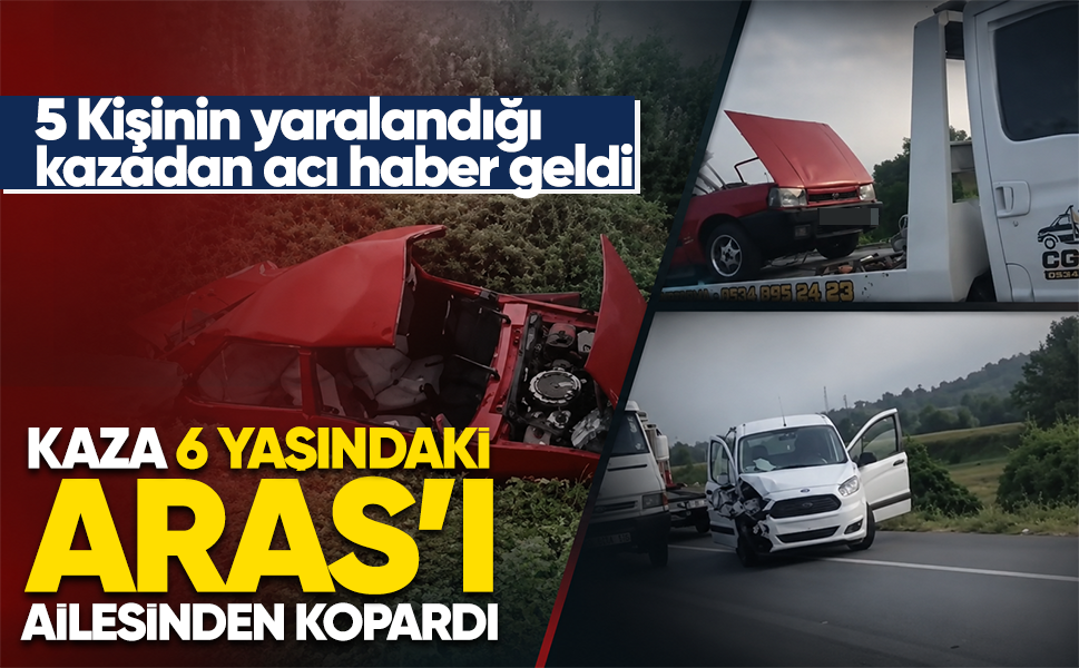 5 kişinin yaralandığı kazadan acı haber geldi...Kaza 6 yaşındaki Aras’ı ailesinden kopardı