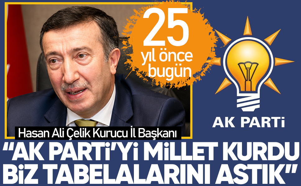 "AK Parti'yi millet kurdu, biz tabelalarını astık"