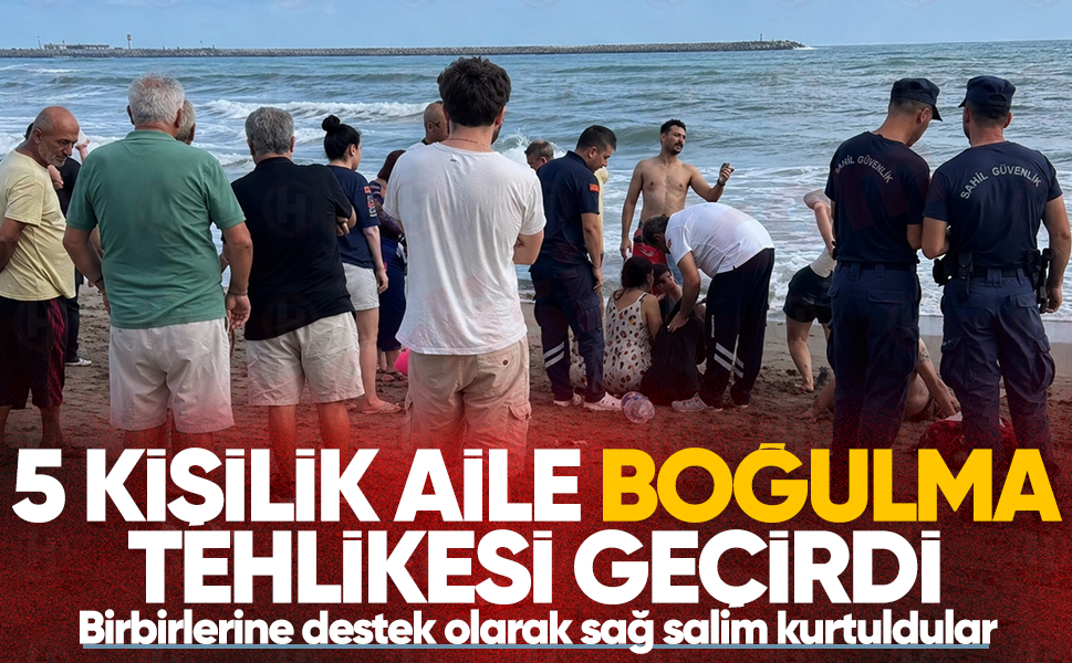 5 kişilik aile boğulma tehlikesi geçirdi... Birbirlerine destek olarak sağ salim kurtuldular