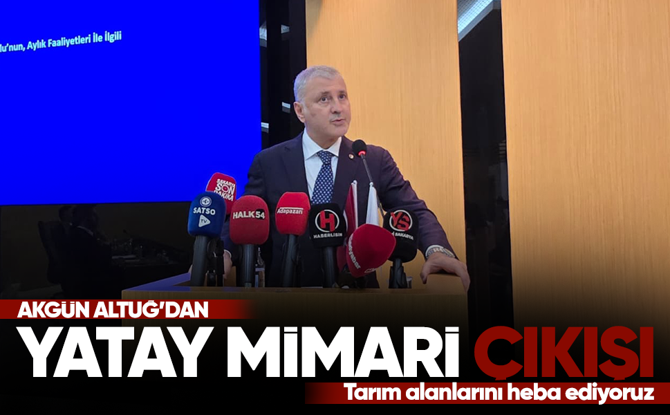 Akgün Altuğ'dan yatay mimari çıkışı... Tarım alanlarını heba ediyoruz