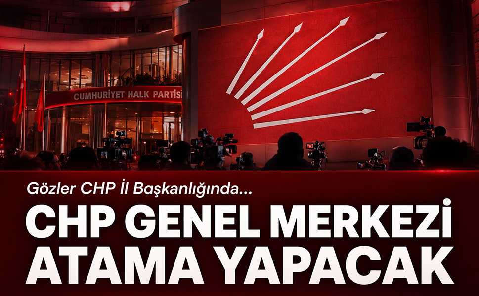Gözler CHP İl Başkanlığında... CHP Genel Merkezi atama yapacak