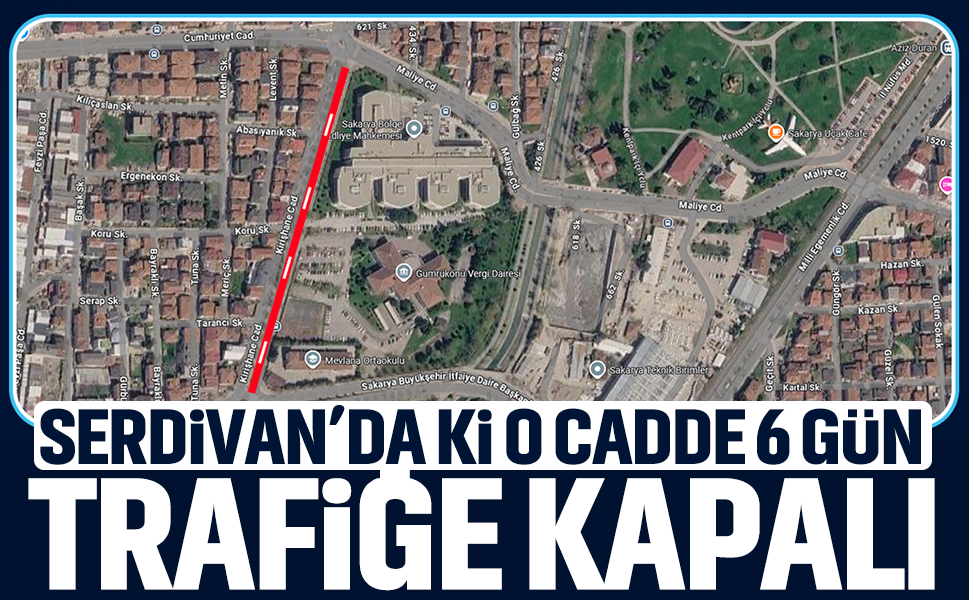 Sakaryalılar dikkat! 6 gün tek yön olarak trafiğe kapatılacak