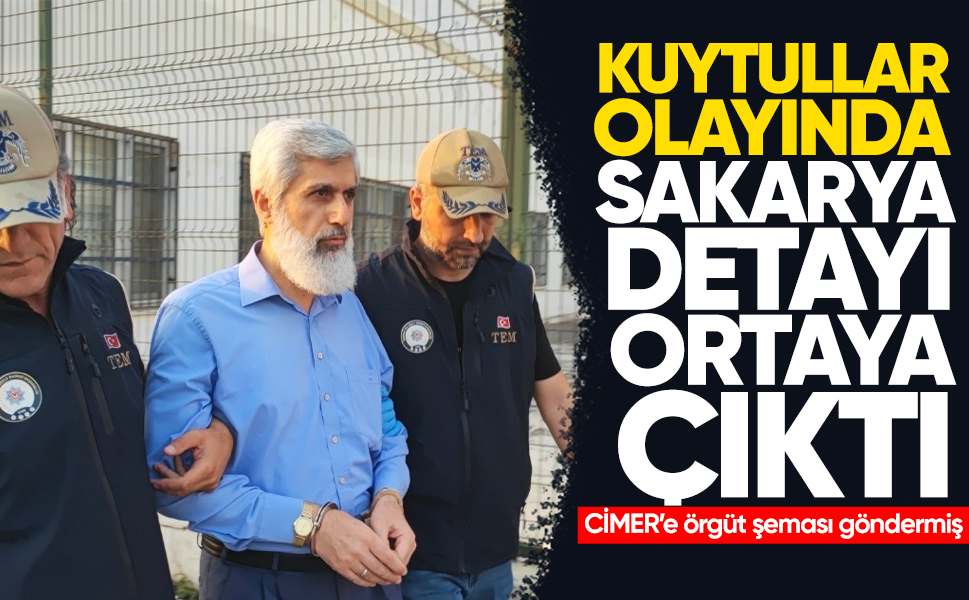 Kuytul soruşturmasında Sakarya detayı!