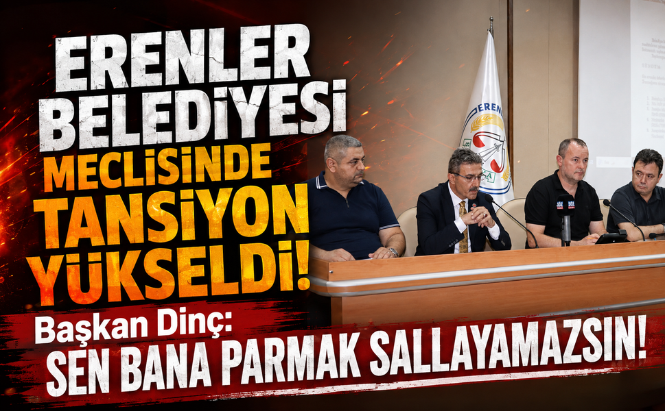 Erenler Belediyesi meclisinde tansiyon yükseldi... Başkan Dinç: Sen bana parmak sallayamazsın