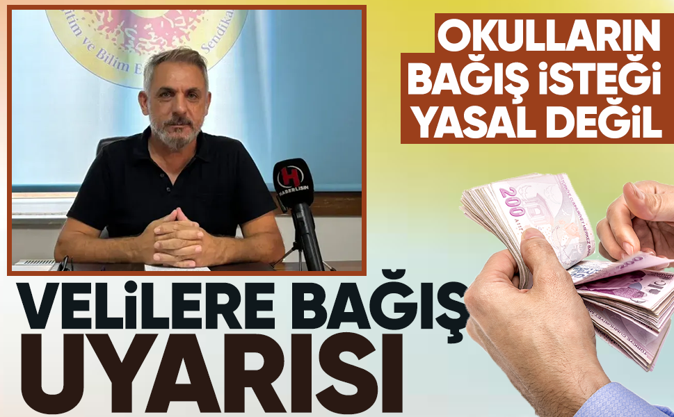 Velilere "bağış" uyarısı... Okulların bağış isteği yasal değil