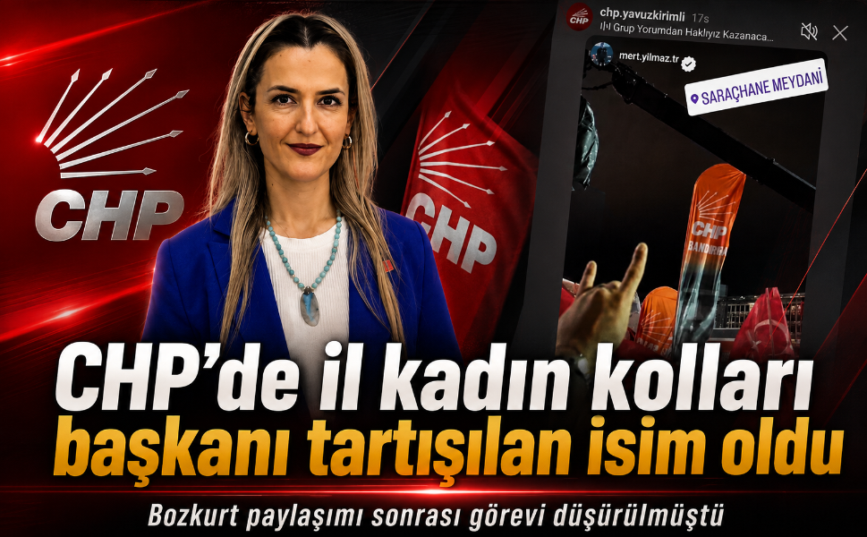 CHP’de il kadın kolları başkanı tartışılan isim oldu… Bozkurt paylaşımı sonrası görevi düşürülmüştü