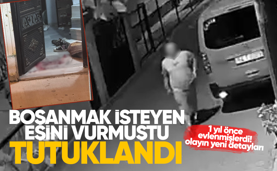 Boşanmak isteyen eşini vurmuştu: Tutuklandı