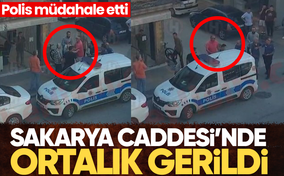 Sakarya Caddesi’nde ortalık gerildi… Polis müdahale etti