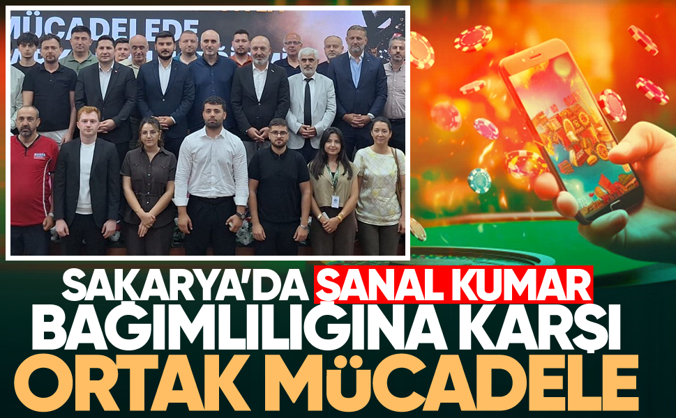 Sakarya'da sanal kumar bağımlılığına karşı ortak mücadele