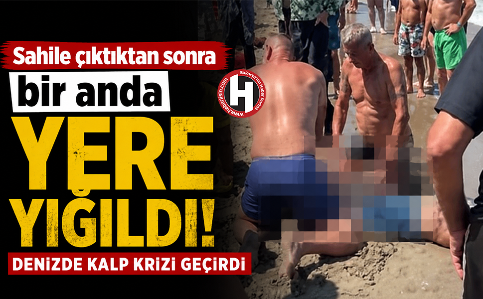 Sahile çıktıktan sonra bir anda yere yığıldı...Denizde kalp krizi geçirdi