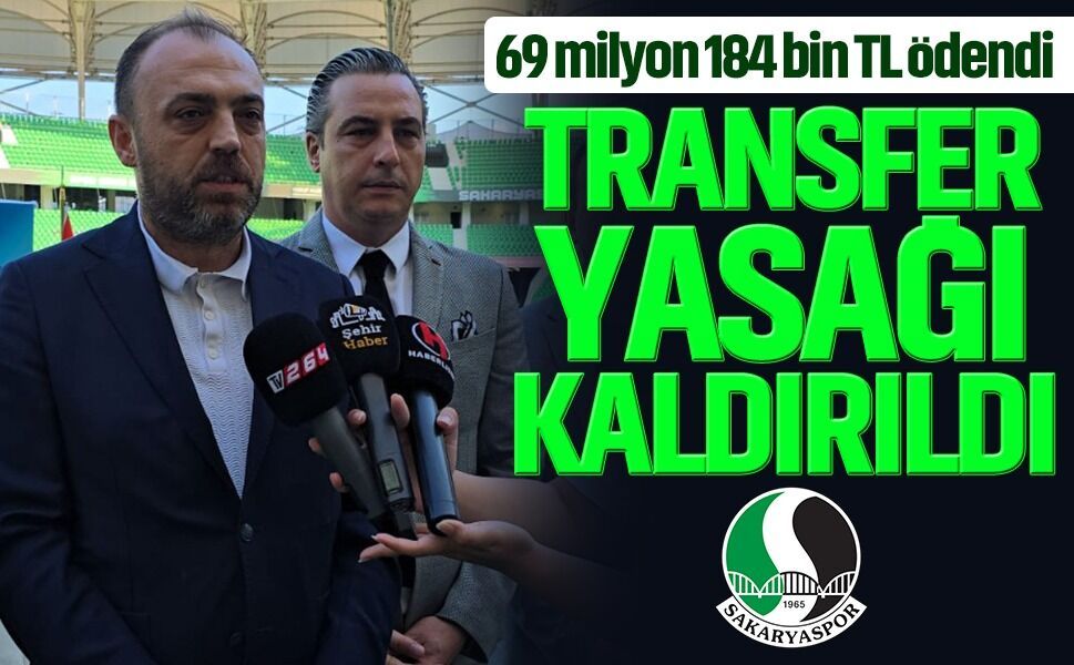 Sakaryaspor’da transfer yasağı kaldırıldı! 69 milyon TL’lik borç ödendi
