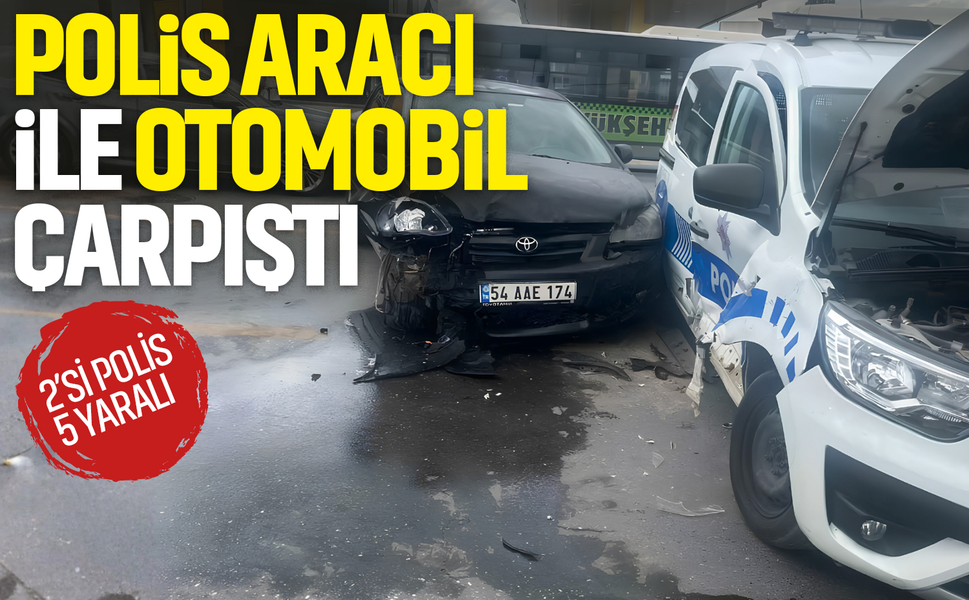 Polis aracı ile otomobil çarpıştı! 2’si polis, 5 yaralı