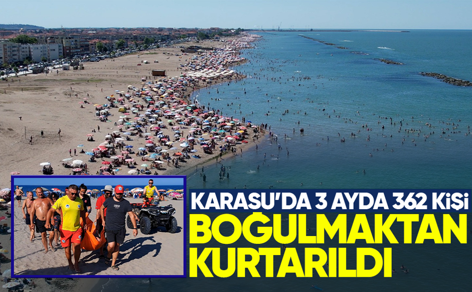 Karasu’da 3 ayda 362 kişi boğulmaktan kurtarıldı
