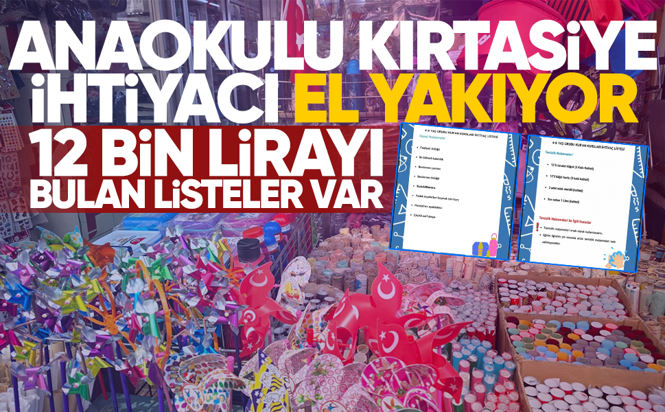 Anaokulu kırtasiye ihtiyacı el yakıyor...12 bin lirayı bulan listeler var